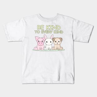 Be kind to every kind Kids T-Shirt